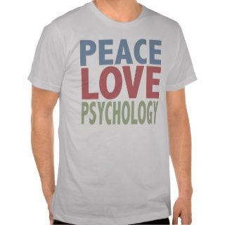 Peace Love Psychology Shirts
