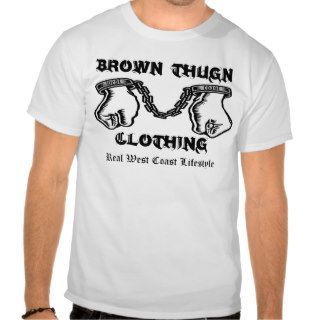 Brown Thug'n Clothing Westcoast Lifestyle Shirt