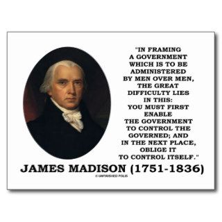 James Madison Framing A Government Control Itself Post Cards