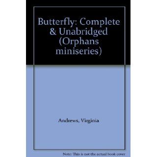 Butterfly Complete & Unabridged (Orphans miniseries) Virginia Andrews, Laurel Lefkow 9780753106334 Books