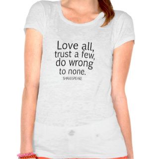 Shakespeare's Love All, Trust a Few, DoQuote Tee Shirts