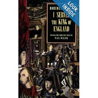 I Served the King of England (New Directions Classic) Bohumil Hrabal, Paul Wilson 9780811216876 Books