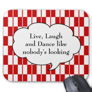 Checker Mousepad   Dance Like Nobody's Looking