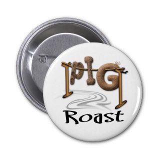 Pig Roast   Pinback Button