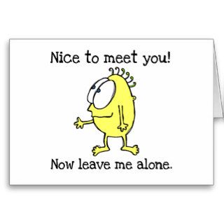 Leave Me Alone T shirts and Gifts Greeting Card