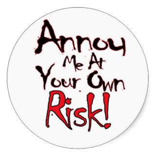 Annoy At Risk Round Stickers