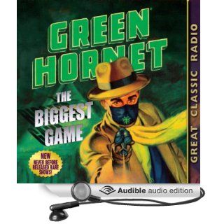 Green Hornet The Biggest Game (Audible Audio Edition) Fran Striker, Dan Beattie, Al Hodge, Raymond Toyo, Gilbert Shea, Lenore Allman Books