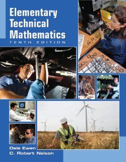 Bundle Elementary Technical Mathematics, 10th + Enhanced WebAssign   Start Smart Guide for Students + Enhanced WebAssign Homework Printed Access Card for One Term Math and Science (9780538458320) Dale Ewen, C. Robert Nelson Books