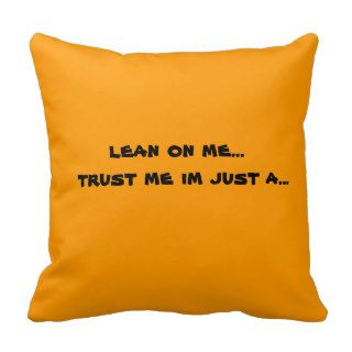 lean on me trust me throw pillow