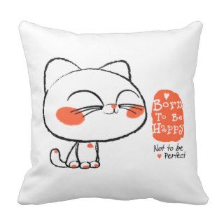 BORN TO BE HAPPY, NOT TO BE PERFECT THROW PILLOWS