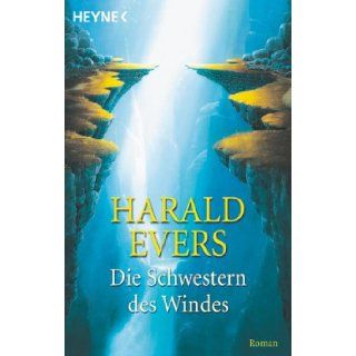 Hhlenwelt  Saga 05. Die Schwestern des Windes. Harald Evers 9783453869615 Books