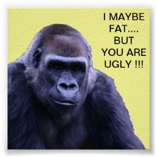 I maybe fat Gorilla Poster