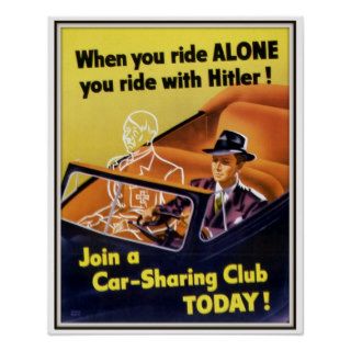When You Ride Alone WW II Car Sharing Club Poster