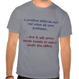 A positive attitude t shirt