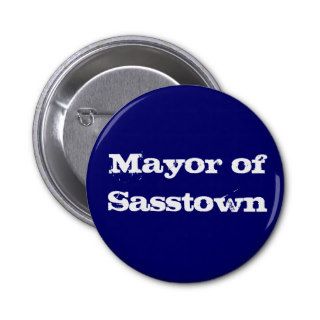 Mayor of Sasstown Pinback Buttons