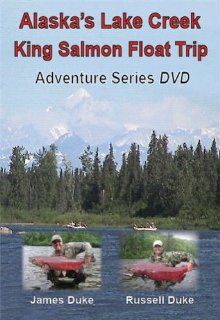 Alaska Fishing DVD & Ultimate Guide Lake Creek King Salmon Float Trip DUKE OUTDOORS, exciting white water, abundant wildlife, and unbelievable king salmon fishing.  "As Real As It Gets". Lake Creek is one of the most popular south central 