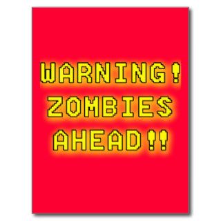 Warning Zombies Ahead Post Cards