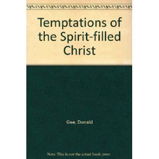 Temptations of the Spirit filled Christ Donald Gee Books