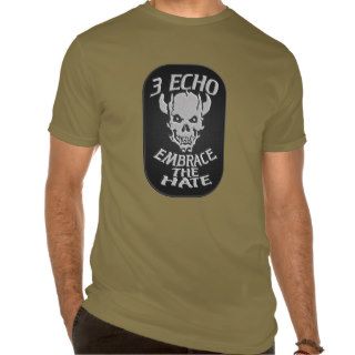 [600] ST 3 Echo “Embrace The Hate” Patch T Shirt