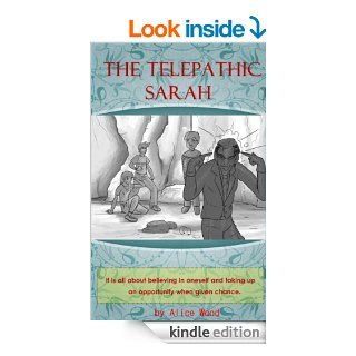 Children's book   The telepathic Sarah   Kindle edition by Alice Wood. Children Kindle eBooks @ .
