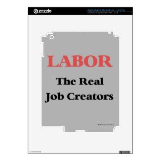 Labor    The Real Job Creators iPad 3 Skin