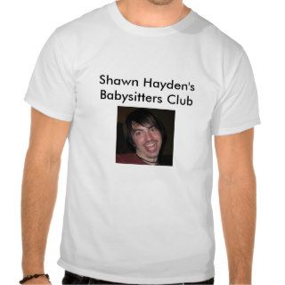 shawnbaby, Shawn Hayden's Babysitters Club Shirts