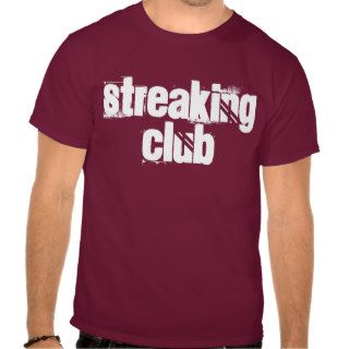STREAKING club Tshirt