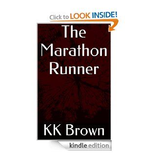 The Marathon Runner eBook KK Brown Kindle Store