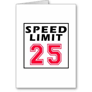 Speed limit 25 birthday designs greeting card