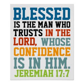 Blessed is the man bible verse Jeremiah 177 Posters