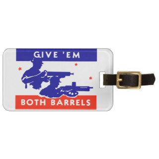 WWII Give 'em Both Barrels Luggage Tag