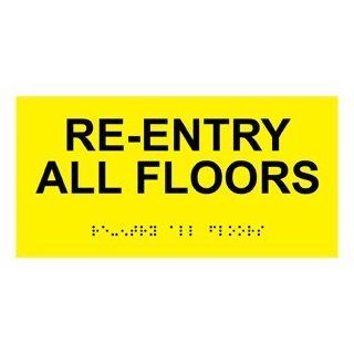 ADA Re Entry All Floors Braille Sign RSME 539 BLKonYLW Enter / Exit  Business And Store Signs 