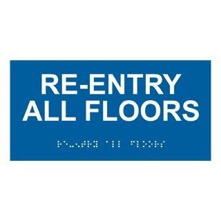 ADA Re Entry All Floors Braille Sign RSME 539 WHTonBLU Enter / Exit  Business And Store Signs 