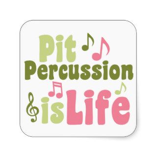 Pit Percussion is Life Stickers