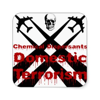 Chemical Dispersants are Domestic Terrorism Stickers