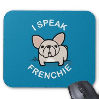 I Speak Frenchie   Blue Mousepad