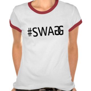 #SWAG / SWAGG Funny Trendy Quotes, Cool Women Tees