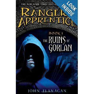The Ruins of Gorlan (The Ranger's Apprentice, Book 1) John A. Flanagan 9780142406632 Books