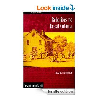 Rebelies no Brasil Colnia (Portuguese Edition) eBook Luciano Figueiredo Kindle Store