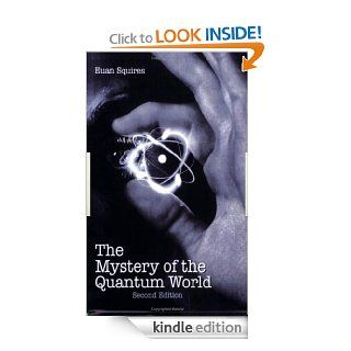 The Mystery of the Quantum World eBook Euan J. Squires Kindle Store