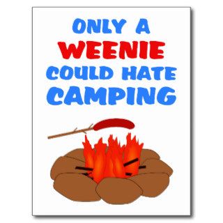 Weenies Hate Camping Post Card