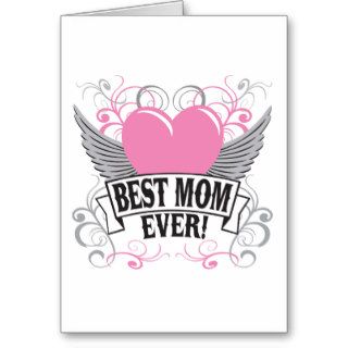 Best Mom Ever Greeting Cards