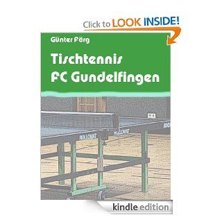 Tischtennis FC Gundelfingen (German Edition) eBook Gnter Frg Kindle Store