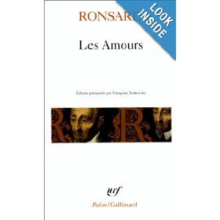 Les Amours (Pobesie Gallimard) Pierre de Ronsard, Francoise Joukovsky 9782070321346 Books