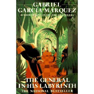 The General in His Labyrinth Gabriel Garcia Marquez, Edith Grossman 9780140148596 Books