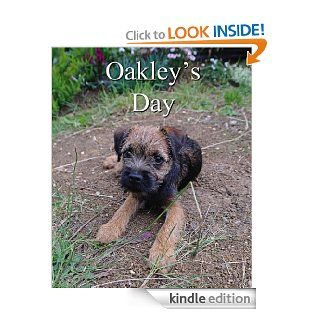 Oakley's Day (The Adventures of Oakley the Border Terrier)   Kindle edition by Linda Moorhouse, David Moorhouse, Helen Moorhouse. Children Kindle eBooks @ .