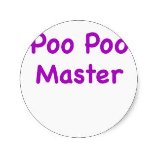 Poo Poo Master Round Sticker