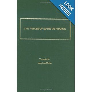 The Fables of Marie De France An English Translation Mary Lou Martin 9780917786341 Books