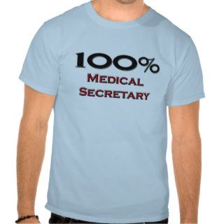 100 Percent Medical Secretary Tees