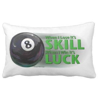 Lose Skill Win Luck 8 Ball Throw Pillows